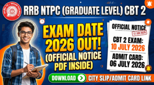 RRB NTPC Graduate Level CBT 2 Exam Date 2026 Out यहाँ से डाउनलोड करें ऑफिशियल नोटिस PDF