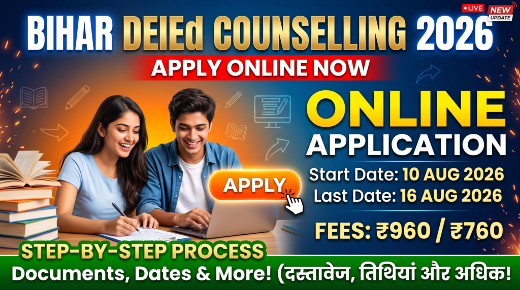 Bihar DElEd Counselling 2026 Apply Online: Dates, Registration, College List & Fees