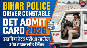 Bihar Police Driver Constable DET Admit Card 2026 Download Link