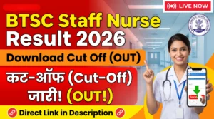 BTSC Staff Nurse Result 2026 OUT: Download Scorecard & Cut Off Marks