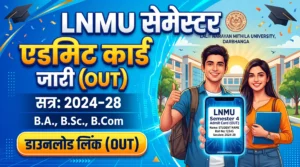 LNMU Semester 4 Admit Card 2026 (Session 2024-28) Download Link (OUT)